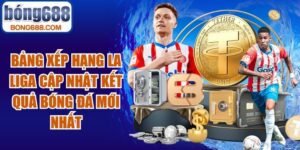 Bảng Xếp Hạng La Liga
