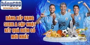 Bảng Xếp Hạng Serie A
