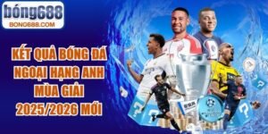 Kết Quả Bóng Đá Ngoại Hạng Anh