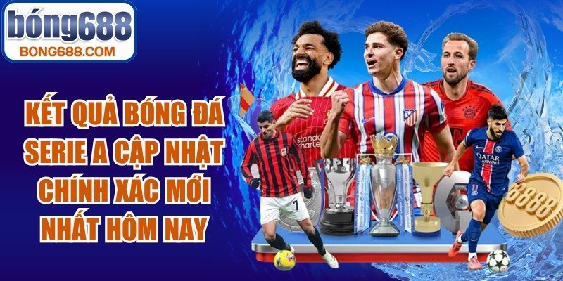 Kết Quả Bóng Đá Serie A
