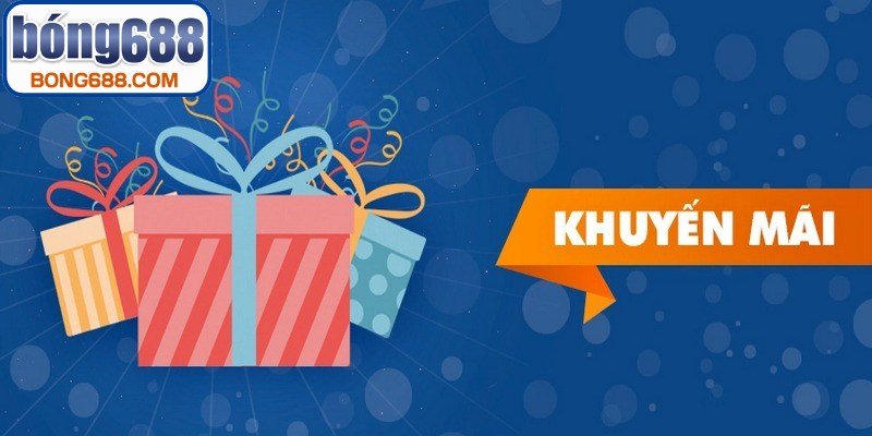 Khuyến mãi BONG688 mang đến thêm quyền lợi hấp dẫn cho thành viên